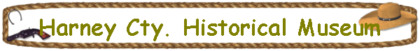 Harney Cty. Historical Museum